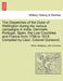 The Dispatches of the Duke of Wellington during his various campaigns in India, Denmark, Portugal, Spain, the Low Countries and France from 1799 to 18 by Arthur Wellesley, John Gurwood