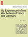 My Experiences of the War between France and Germany by Archibald Forbes