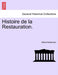Histoire de la Restauration. Tome Quatrieme by Alfred Nettement