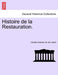 Histoire de la Restauration. Tome Troisième by Charles Salviac De Viel Castel