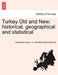 Turkey Old and New: historical, geographical and statistical VOL.II by Sutherland Pseud I. E. Elizabet Menzies