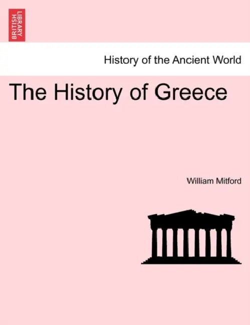 The History of Greece by William Mitford