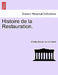 Histoire de la Restauration. by Charles Salviac De Viel Castel