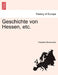 Geschichte von Hessen, etc. by Friedrich Muenscher