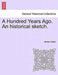A Hundred Years Ago. an Historical Sketch. by James Hutton