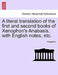 A Literal Translation of the First and Second Books of Xenophon's Anabasis, with English Notes, Etc. by Xenophon