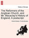The Reformers of the Anglican Church, and Mr. Macaulay's History of England. a PostScript. by Edward Harington