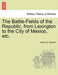 The Battle-Fields of the Republic, from Lexington to the City of Mexico, etc. by Henry W. Harrison