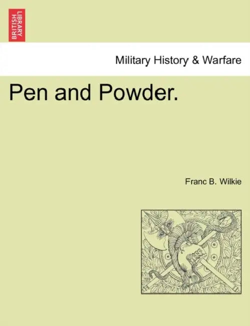 Pen and Powder. by Franc Bangs Wilkie