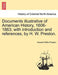 Documents Illustrative of American History, 1606-1863; With Introduction and References, by H. W. Preston. by Howard Willis Preston