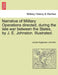 Narrative of Military Operations directed, during the late war between the States, by J. E. Johnston. Illustrated. by Joseph Eggleston Johnston