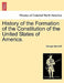 History of the Formation of the Constitution of the United States of America. Vol. I. by George Bancroft
