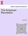 The American Revolution. by John Fiske