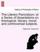 The Literary Pancratium; Or a Series of Dissertations on Theological, Literary, Moral, and Controversial Subjects. by Robert Carr