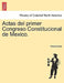 Actas del primer Congreso Constitucional de Mexico. by Anonymous