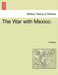 The War with Mexico. by R. Ripley