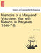 Memoirs of a Maryland Volunteer. War with Mexico, in the years 1846-7-8. by John Kenly