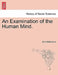 An Examination of the Human Mind. by John Ballantyne