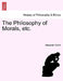 The Philosophy of Morals, Etc. Vol. I by Captain Smith Alexander