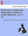 Dictionary of National Biography. Edited by Leslie Stephen. Vol. Vol. XVII. by Leslie Stephen