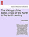 The Vikings of the Baltic. a Tale of the North in the Tenth Century. by George Dasent