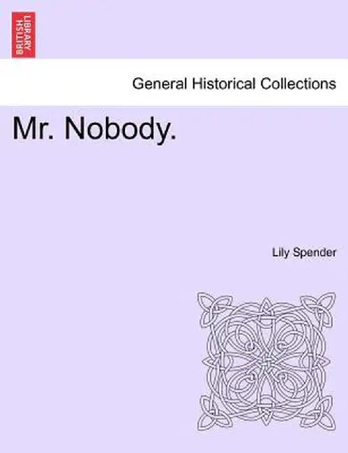 Mr. Nobody. Vol.III by Lily Spender