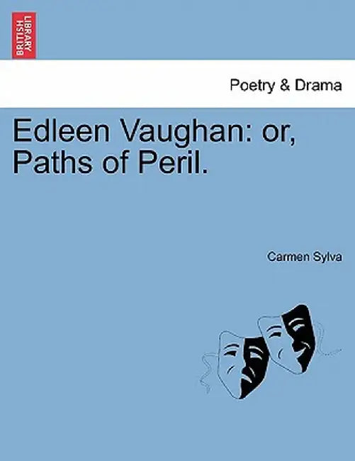Edleen Vaughan: Or, Paths of Peril. by Carmen Sylva