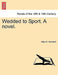 Wedded to Sport. a Novel. by Mary E. Kennard