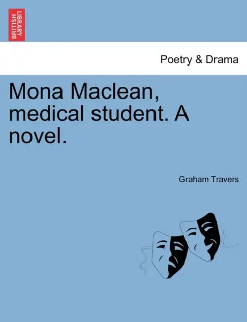 Mona MacLean, Medical Student. a Novel. Vol. II by Graham Travers
