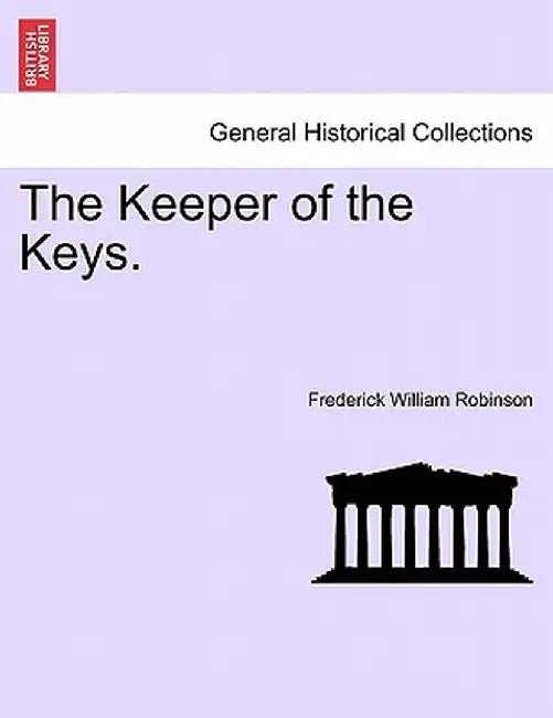 The Keeper of the Keys. by Frederick William Robinson