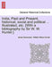 India, Past and Present, Historical, Social and Political ... Illustrated, Etc. [With a Bibliography by Sir W. W. Hunter.] by James Samuelson