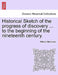 Historical Sketch of the progress of discovery ... to the beginning of the nineteenth century. by William Stevenson