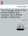 Tour Through Parts of the United States and Canada. by a British Subject [-Beaufoy]. by Anonymous
