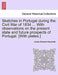 Sketches in Portugal During the Civil War of 1834 ... with Observations on the Present State and Future Prospects of Portugal. [With Plates.] by James Edward Alexander