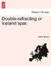 Double-Refracting or Iceland Spar. by James Tennant