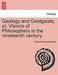 Geology and Geolgoists; Or, Visions of Philosophers in the Nineteenth Century. by Robert Maxwell Macbrair