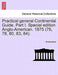 Practical General Continental Guide. Part I. Special Edition Anglo-American. 1875 (76, 78, 80, 83, 84). by Anonymous