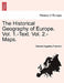 The Historical Geography of Europe. Vol. 1.-Text. Vol. 2.-Maps. by Edward Augustus Freeman