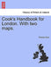 Cook's Handbook for London. with Two Maps. by Thomas Cook