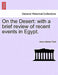 On the Desert: With a Brief Review of Recent Events in Egypt. by Henry Martyn Field