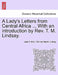 A Lady's Letters from Central Africa ... with an Introduction by REV. T. M. Lindsay. by Jane F. Moir, Thomas Martin Lindsay