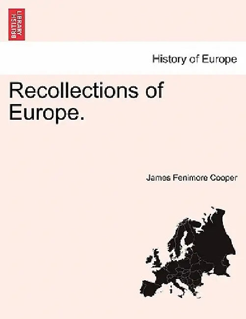 Recollections of Europe. by James Fenimore Cooper