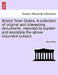 Bristol Town Duties. a Collection of Original and Interesting Documents, Intended to Explain and Elucidate the Above Important Subject. by Henry Bush
