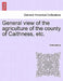 General view of the agriculture of the county of Caithness, etc. by Anonymous
