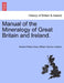 Manual of the Mineralogy of Great Britain and Ireland. by Robert Philips Greg, William Garrow Lettsom