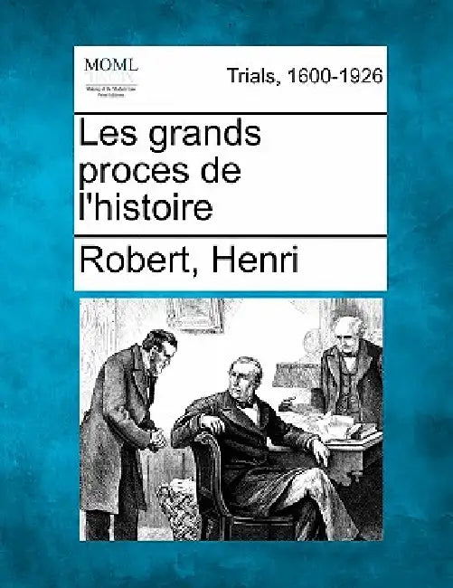 Les grands proces de l'histoire by Robert Henri