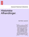 Historiske Afhandlinger. by Adolf Ditlev Jorgensen