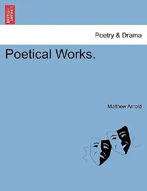 Poetical Works. by Matthew Arnold