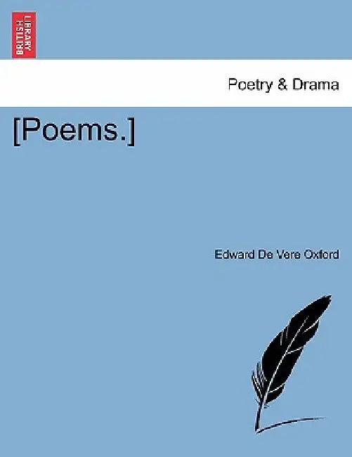[Poems.] by Edward De Vere Oxford