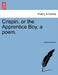Crispin, or the Apprentice Boy, a Poem. by David Service